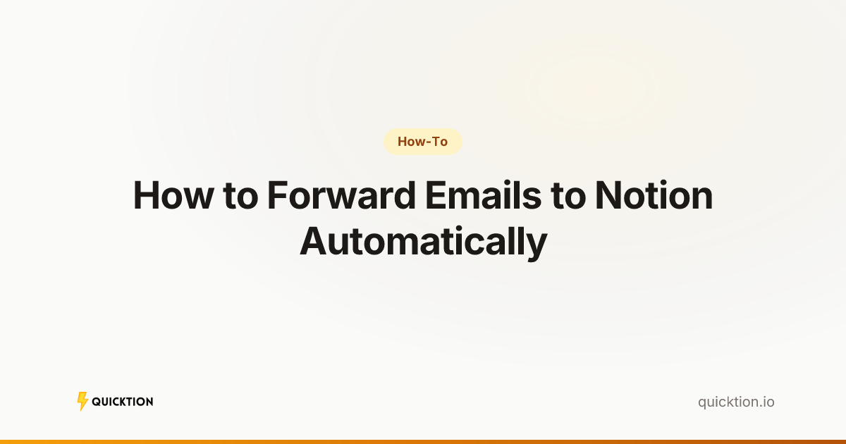 How to Send Emails to Notion (Step-by-Step Guide)