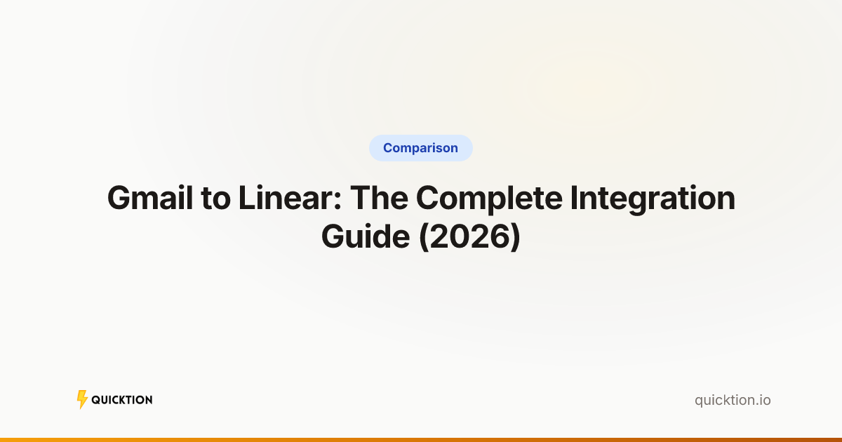 Gmail to Linear: The Complete Integration Guide (2026)