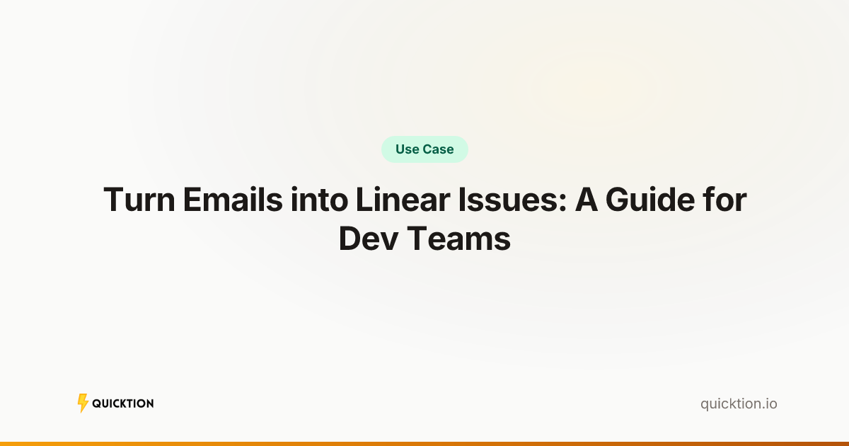 Turn Emails into Linear Issues: A Guide for Dev Teams
