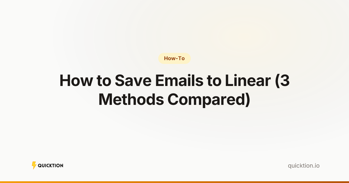 How to Save Emails to Linear (3 Methods Compared)
