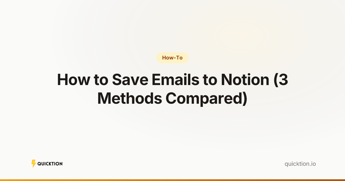 How to Save Emails to Notion (3 Methods Compared)