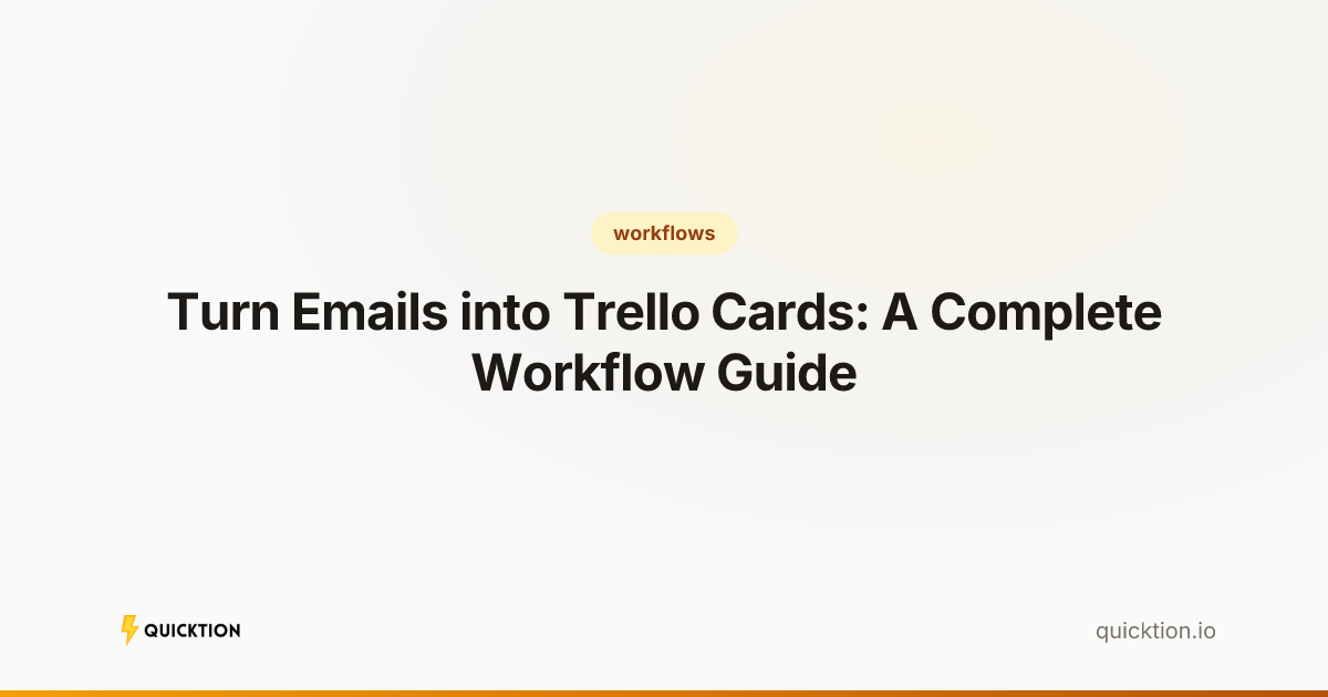 Turn Emails into Trello Cards: A Complete Workflow Guide
