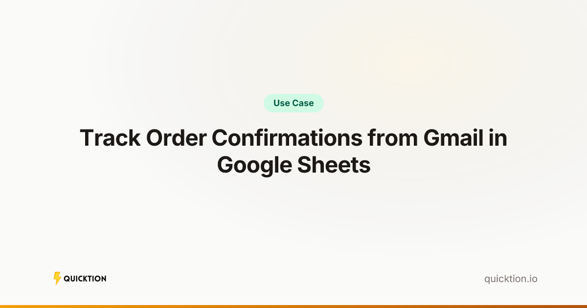 Track Order Confirmations from Gmail in Google Sheets