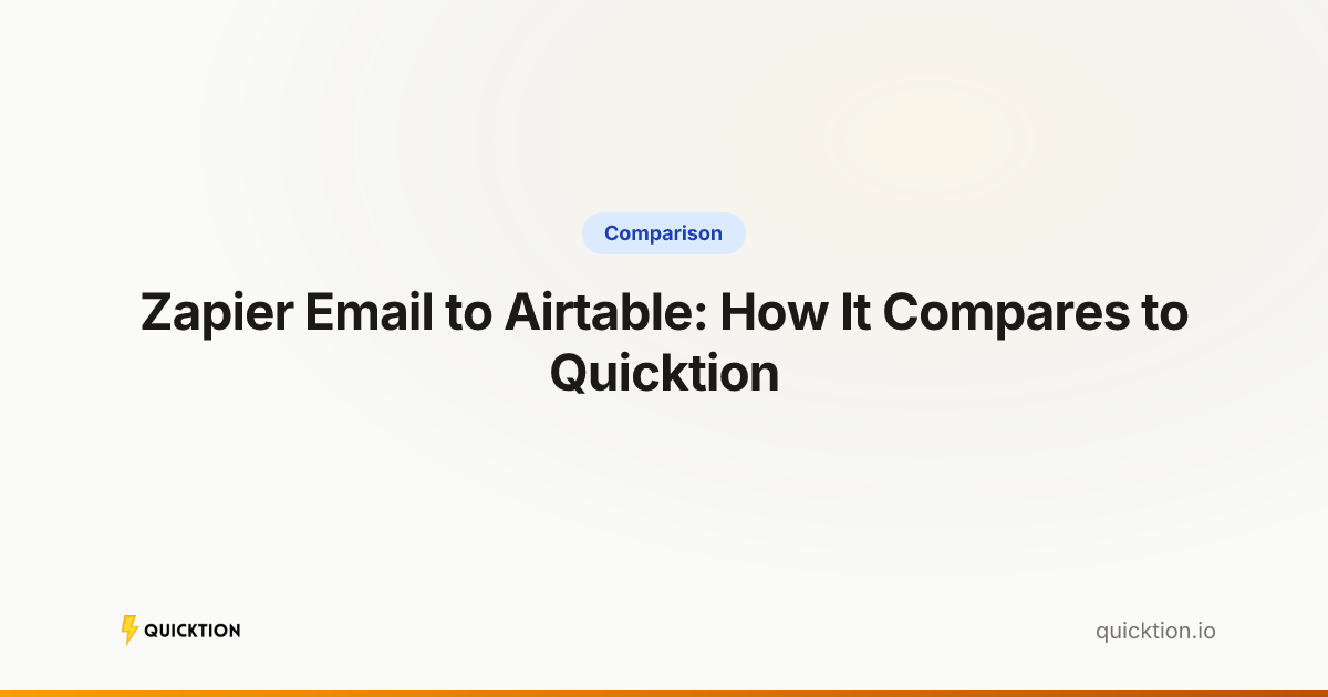 Zapier Email to Airtable: How It Compares to Quicktion